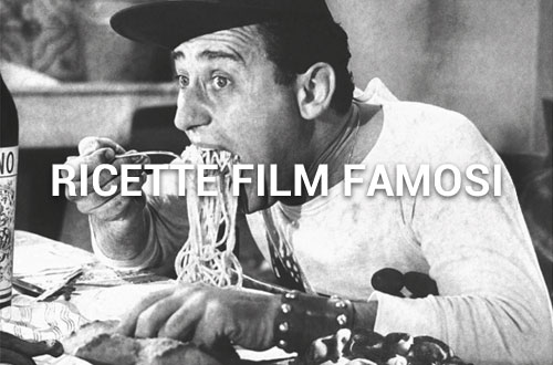 RICETTE FILM FAMOSI